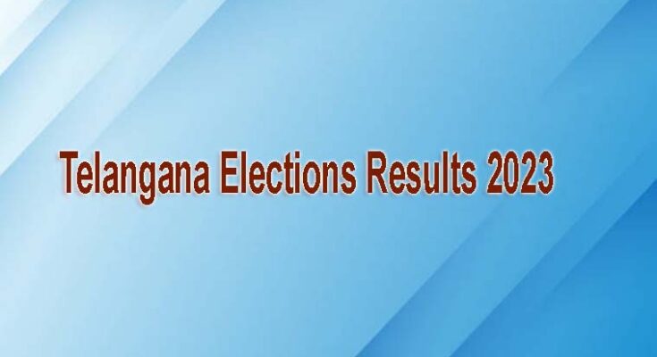 Telangana Elections 2023 Results